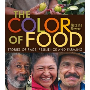 The Color of Food - by  Natasha Bowens (Paperback) - 1 of 1
