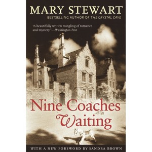 Nine Coaches Waiting - (Rediscovered Classics) by  Mary Stewart (Paperback) - 1 of 1
