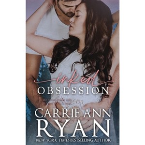 Inked Obsession - (Montgomery Ink) by  Carrie Ann Ryan (Paperback) - 1 of 1