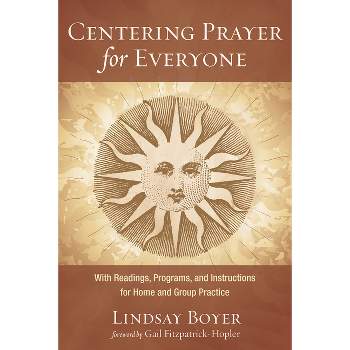 Centering Prayer for Everyone - by  Lindsay Boyer (Paperback)