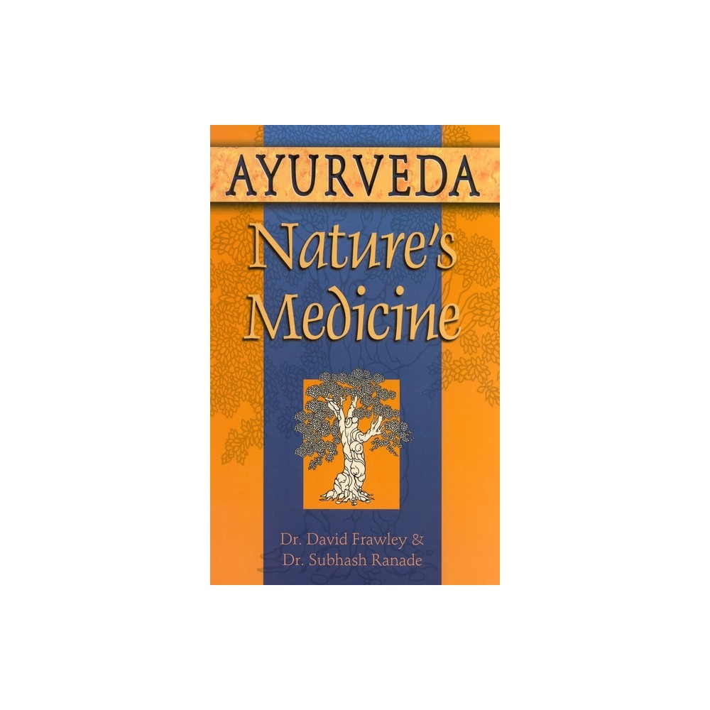 ISBN 9780914955955 product image for Ayurveda, Nature's Medicine - by David Frawley & Subhash Ranade (Paperback) | upcitemdb.com