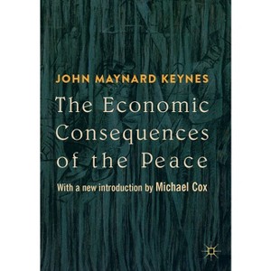 The Economic Consequences of the Peace - by  John Maynard Keynes (Paperback) - 1 of 1