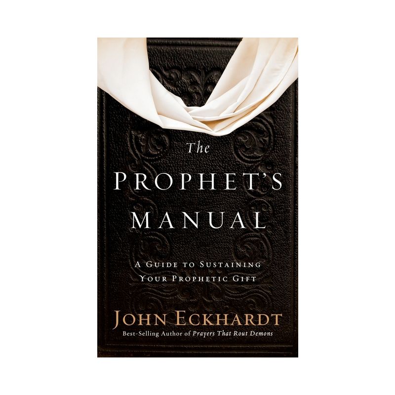 Prophet's Manual - by  John Eckhardt (Hardcover), 1 of 2