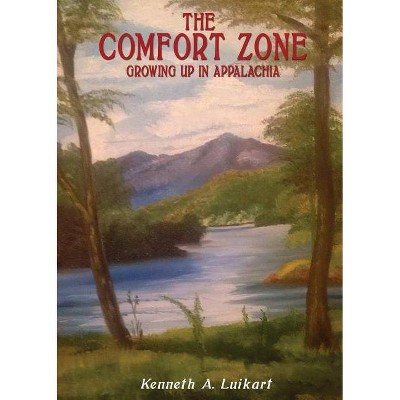 The Comfort Zone - by  Kenneth a Luikart (Paperback)