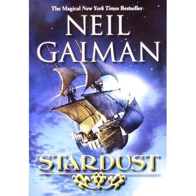 Stardust - by  Neil Gaiman (Paperback)