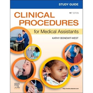 Study Guide for Clinical Procedures for Medical Assistants - 11th Edition by  Kathy Bonewit-West (Paperback) - 1 of 1