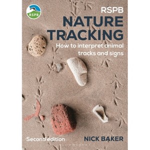 Rspb Nature Tracking - 2nd Edition by  Nick Baker (Paperback) - 1 of 1