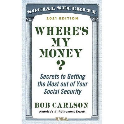 Where's My Money? - by  Bob Carlson (Hardcover)