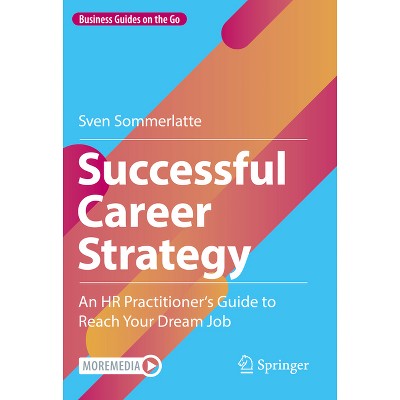 Successful Career Strategy - (Business Guides on the Go) by  Sven Sommerlatte (Hardcover)