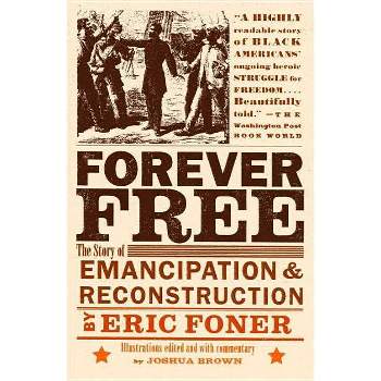 Forever Free - by  Eric Foner (Paperback)
