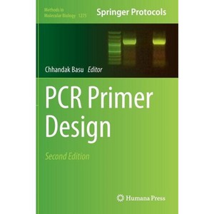 PCR Primer Design - (Methods in Molecular Biology) 2nd Edition by  Chhandak Basu (Hardcover) - 1 of 1