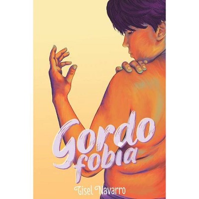 Gordofobia - by  Itcel Ortega & Gisel Navarro (Paperback)