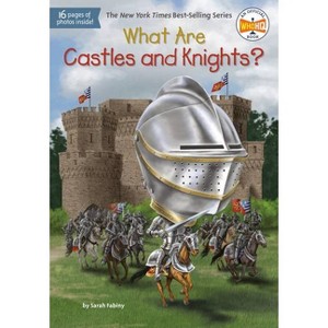 What Are Castles and Knights? - (What Was?) by  Sarah Fabiny & Who Hq (Paperback) - 1 of 1