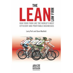 The Lean Law Firm - by  Larry Port & Dave Maxfield (Paperback) - 1 of 1