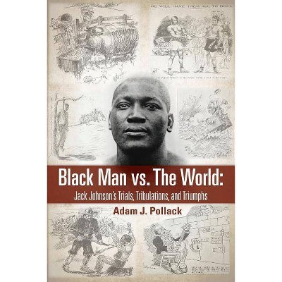 Black Man vs. The World - by  Adam J Pollack (Paperback)