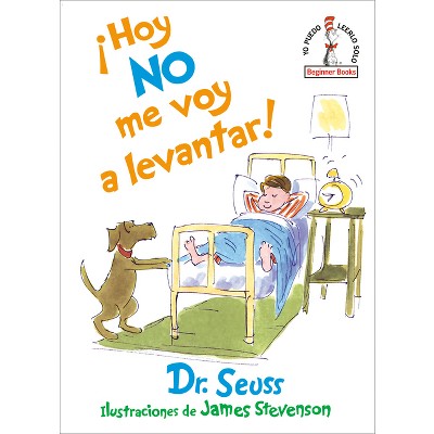 ¡Hoy No Me Voy a Levantar! (I Am Not Going to Get Up Today! Spanish Edition) - (Beginner Books) by  Dr Seuss (Hardcover)