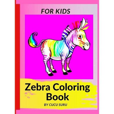 Download Zebra Coloring Book For Kids By Cucu Suru Hardcover Target