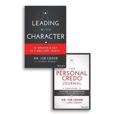 Leading with Character - by  Jim Loehr (Hardcover)