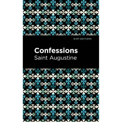 Confessions - (Mint Editions) by  Saint Augustine (Paperback)