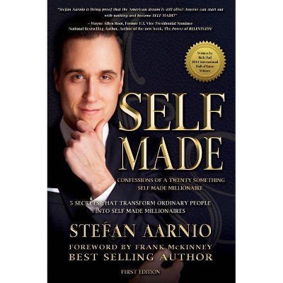 Self Made: Confessions of a Twenty Something Self Made Millionaire - by  Stefan Aarnio (Paperback)