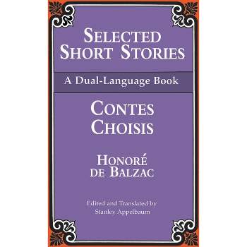Selected Short Stories (Dual-Language) - (Dover Dual Language French) by  Honoré de Balzac (Paperback)