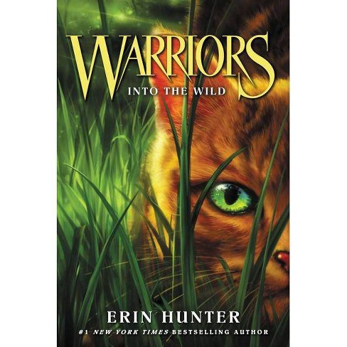 Warriors 1 Into The Wild Warriors The Prophecies Begin By Erin Hunter Paperback Target