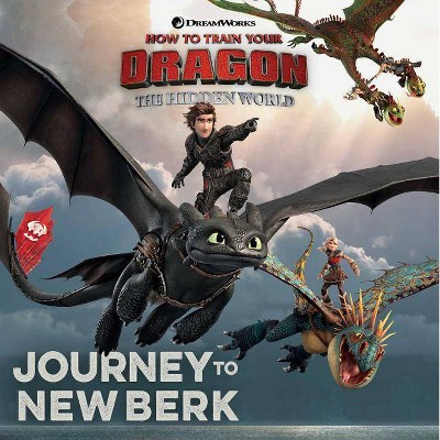Journey to New Berk -  (How to Train Your Dragon: The Hidden World) by Various (Paperback)