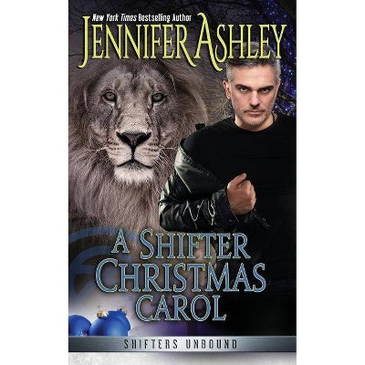 A Shifter Christmas Carol - (Shifters Unbound) by  Jennifer Ashley (Paperback)