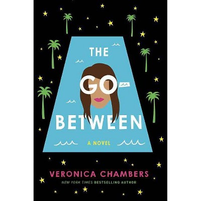  The Go-Between - by  Veronica Chambers (Hardcover) 