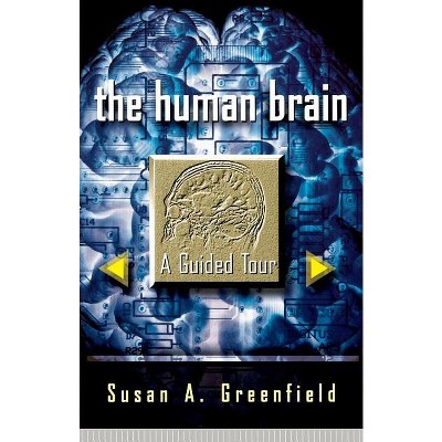 The Human Brain - (Science Masters Series) by  Susan A Greenfield (Paperback)