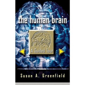 The Human Brain - (Science Masters Series) by  Susan A Greenfield (Paperback) - 1 of 1