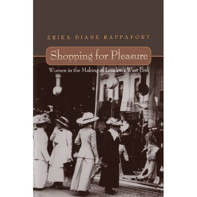 Shopping for Pleasure - by  Erika Rappaport (Paperback)