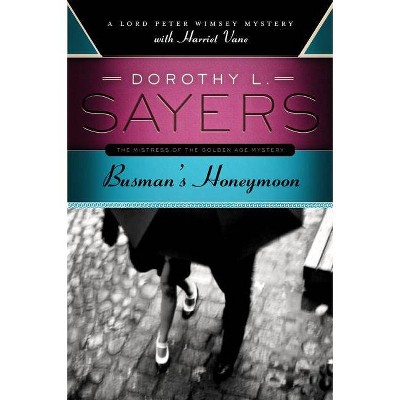 Busman's Honeymoon - by  Dorothy L Sayers (Paperback)