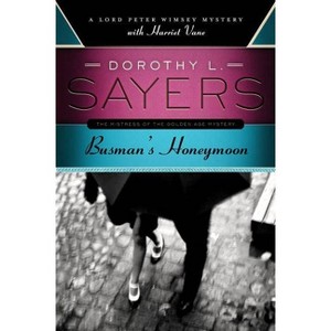 Busman's Honeymoon - by  Dorothy L Sayers (Paperback) - 1 of 1