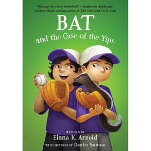 Bat and the Case of the Yips - by  Elana K Arnold (Hardcover) - 1 of 1