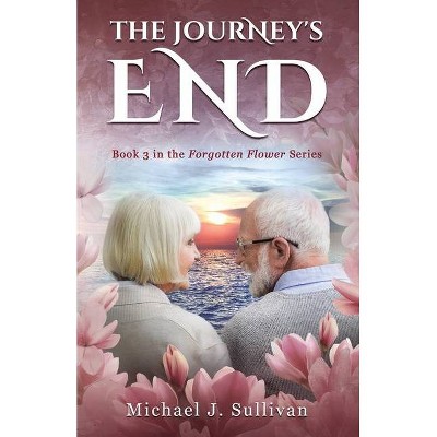 The Journey's End - by  Michael J Sullivan (Paperback)