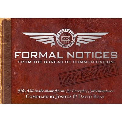 Formal Notices from the Bureau of Communication - by  Joshua Keay & David Keay (Paperback)