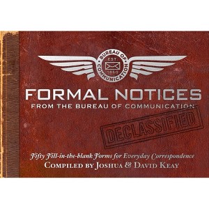 Formal Notices from the Bureau of Communication - by  Joshua Keay & David Keay (Paperback) - 1 of 1