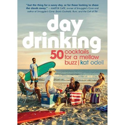  Day Drinking - by  Kat Odell (Paperback) 