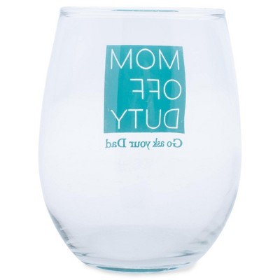 Elanze Designs Mom Off Duty Go Ask Your Dad 14 Ounce Cyan Stemless Wine Glass Tumbler
