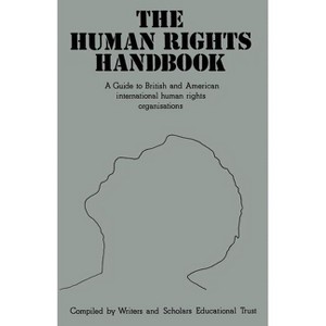 The Human Rights Handbook - by  Marguerite Writers' & Scholars' Educational Trust (Paperback) - 1 of 1