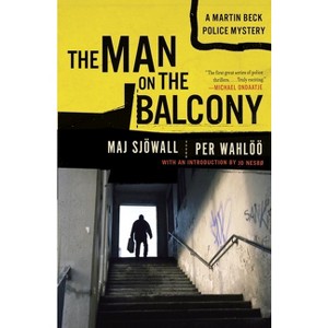 The Man on the Balcony - (Martin Beck Police Mystery) by  Maj Sjowall & Per Wahloo (Paperback) - 1 of 1