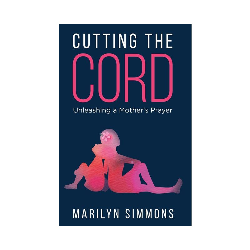 Cutting the Cord - by  Marilyn Simmons (Paperback), 1 of 2