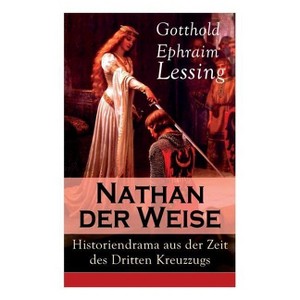 Nathan der Weise - by  Gotthold Ephraim Lessing (Paperback) - 1 of 1