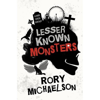 Lesser Known Monsters - by  Rory Michaelson (Paperback)