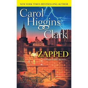 Zapped - (Regan Reilly Mystery) by  Carol Higgins Clark (Paperback) - 1 of 1