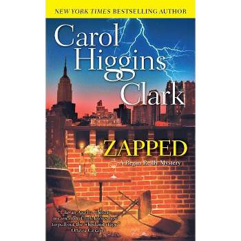 Zapped - (Regan Reilly Mystery) by  Carol Higgins Clark (Paperback)