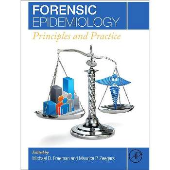 Forensic Epidemiology - by  Michael Freeman & Maurice P Zeegers (Hardcover)