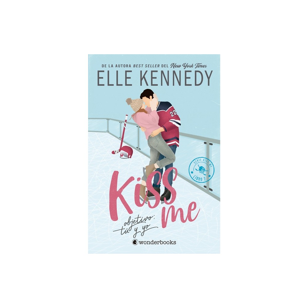 Kiss Me 2 - Objetivo: T Y Yo - by Elle Kennedy (Paperback)