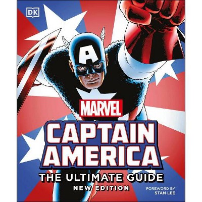 Captain America Ultimate Guide New Edition - by  Matt Forbeck & Alan Cowsill & Daniel Wallace & Melanie Scott (Hardcover)